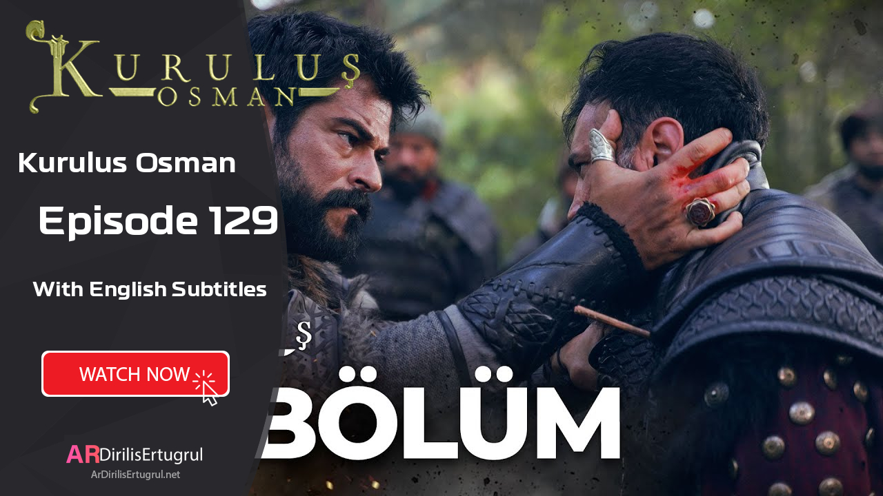 Kurulus Osman episode 129 With English Subtitles