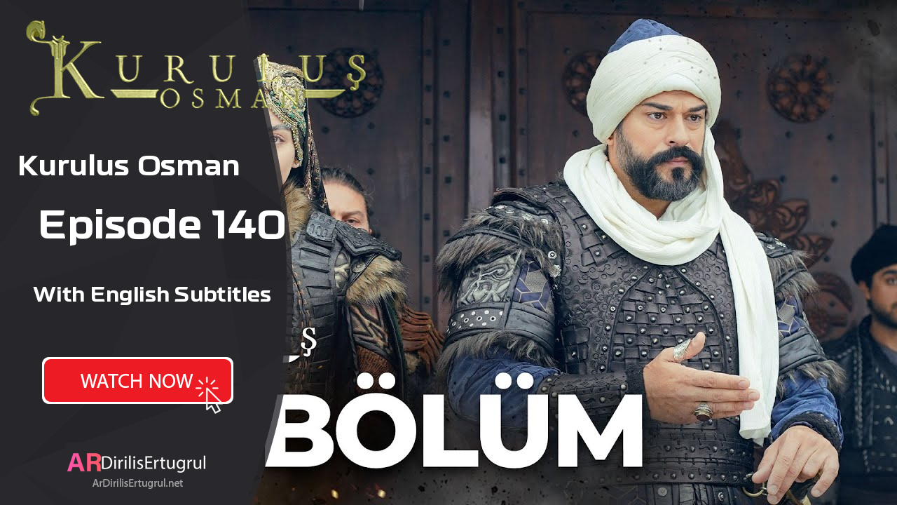 Kurulus Osman episode 140 With English Subtitles