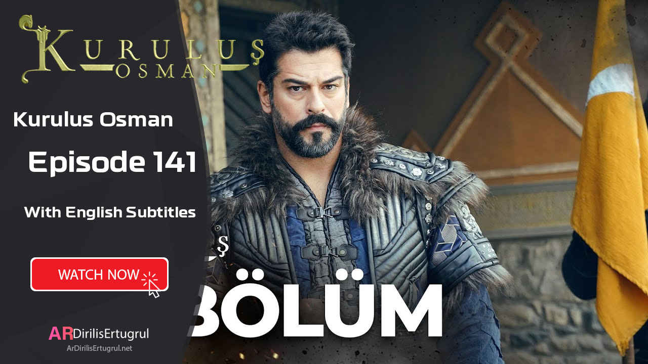 Kurulus Osman episode 141 With English Subtitles