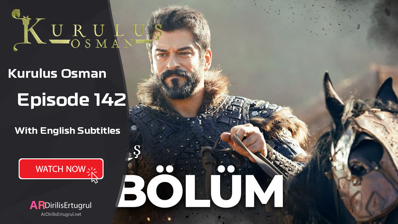 Kurulus Osman episode 142 With English Subtitles