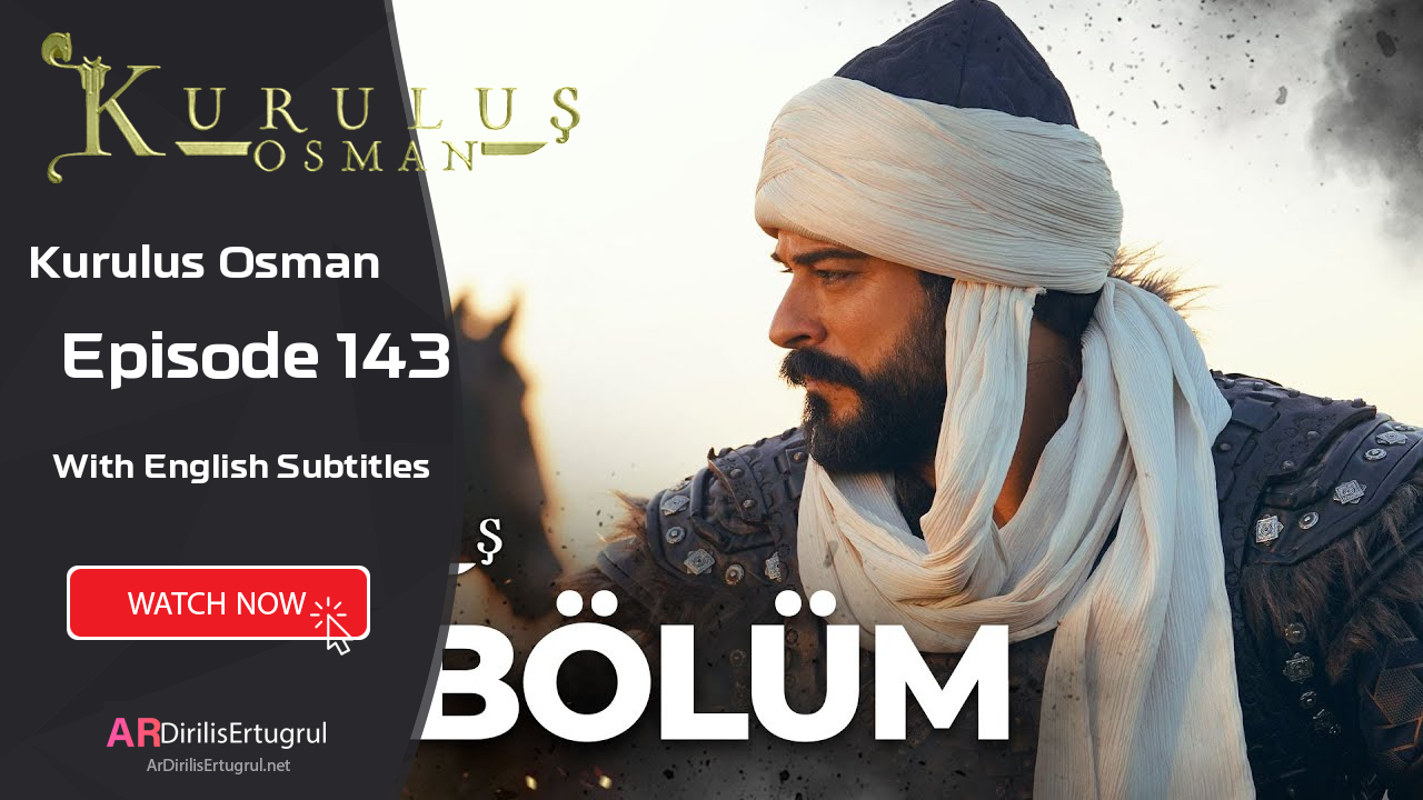 Kurulus Osman episode 143 With English Subtitles