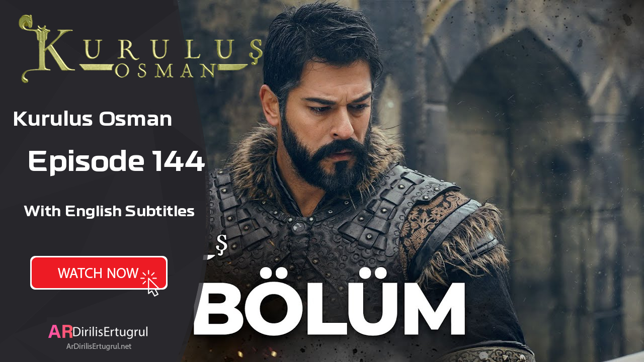 Kurulus Osman episode 144 With English Subtitles