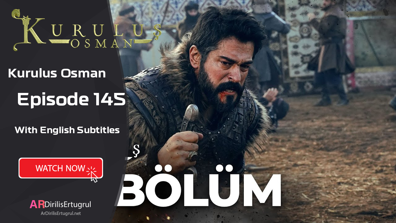 Kurulus Osman episode 145 With English Subtitles