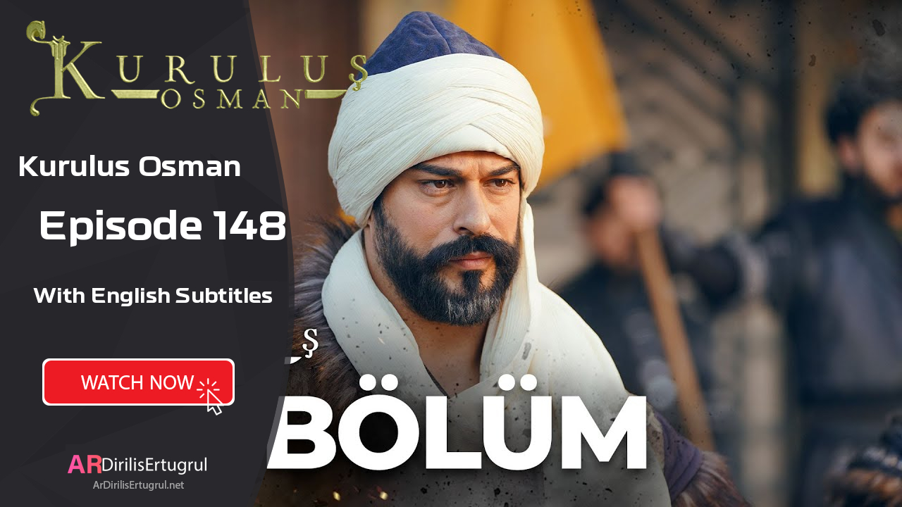 Kurulus Osman episode 148 With English Subtitles
