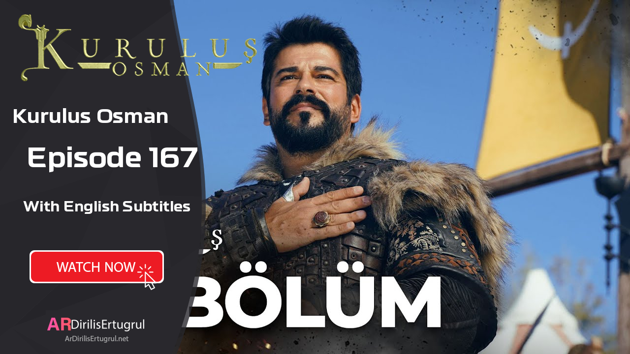 Kurulus Osman episode 167 With English Subtitles