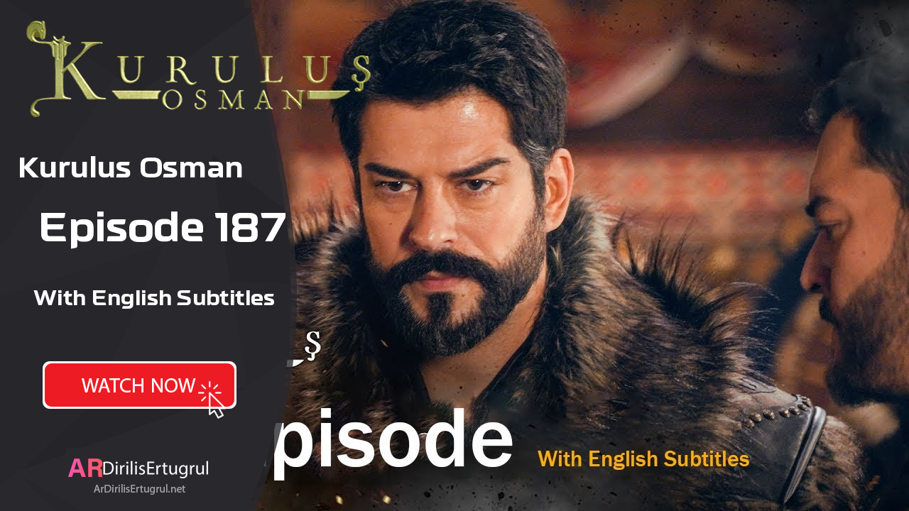 Kurulus Osman episode 187 With English Subtitles