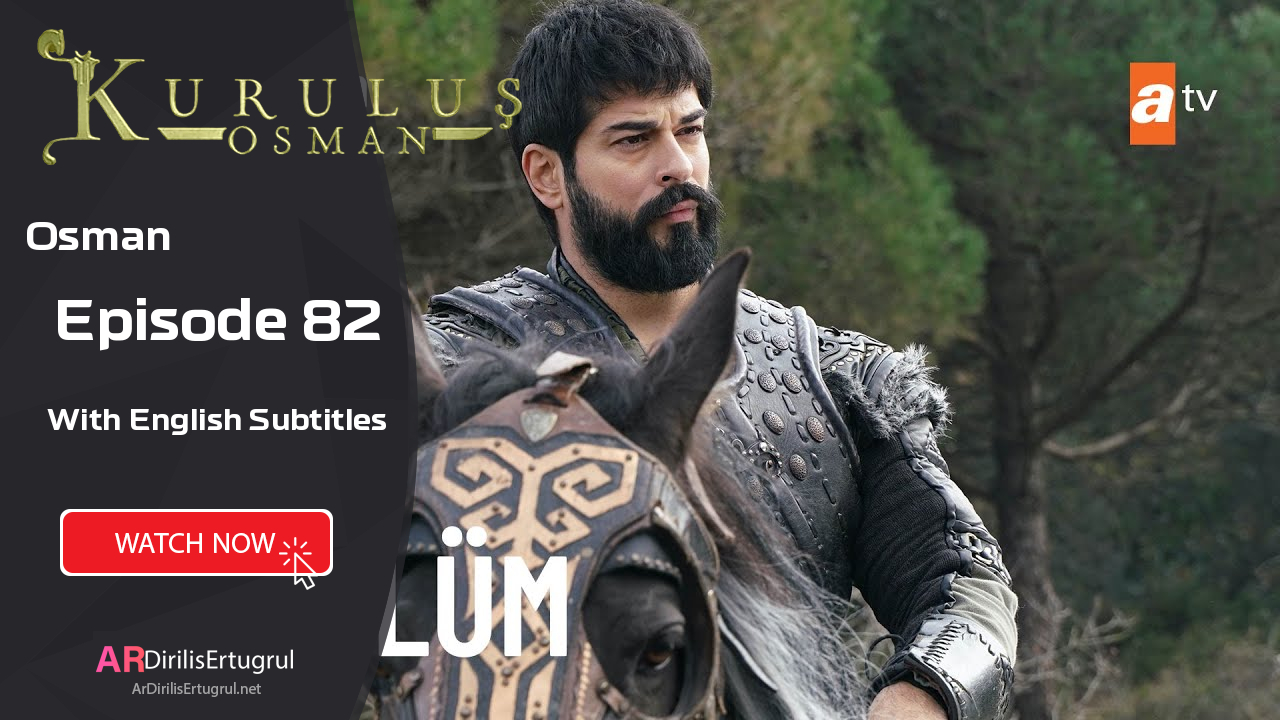 Kurulus Osman episode 82 With English Subtitles