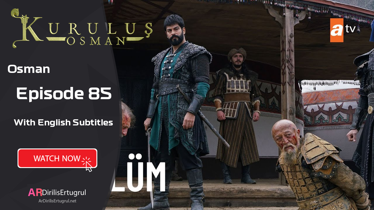 Kurulus Osman episode 85 With English Subtitles
