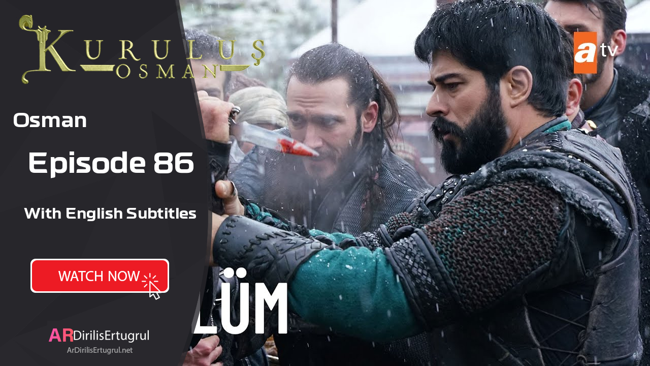 Kurulus Osman episode 86 With English Subtitles