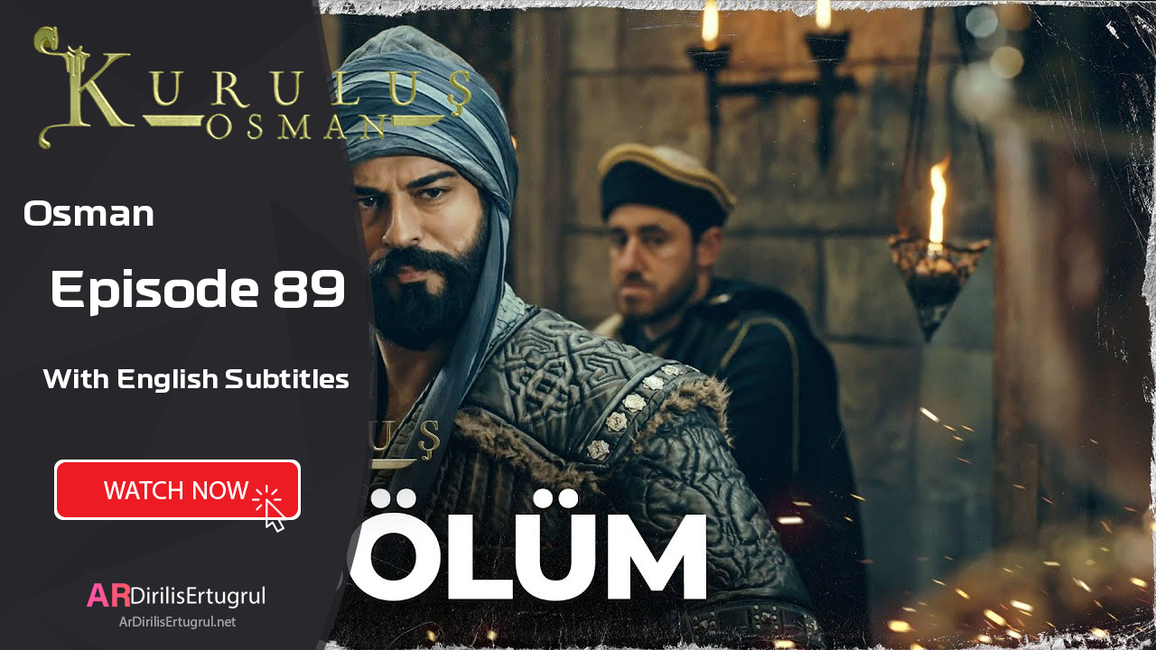 Kurulus Osman episode 89 With English Subtitles
