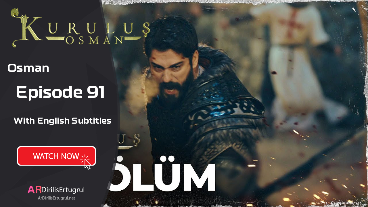 Kurulus Osman episode 91 With English Subtitles